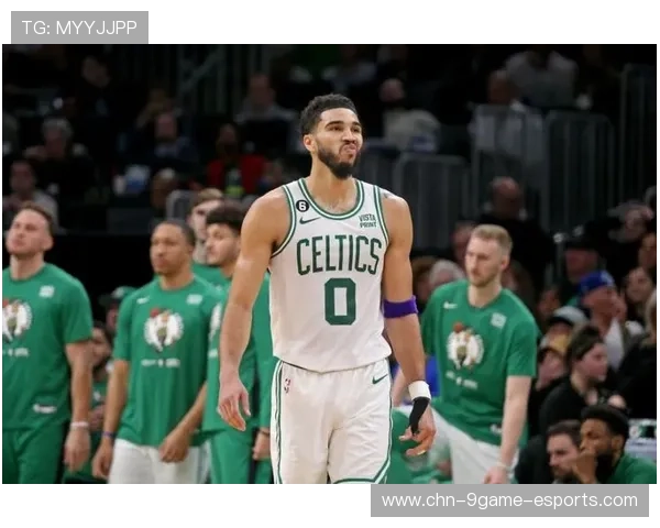 凯尔特人控球精度提升，塔图姆稳定输出，凯尔特人选中塔图姆